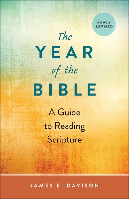 The Year of the Bible: A Guide to Reading Scripture, Newly Revised book