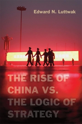 Rise of China vs. the Logic of Strategy book