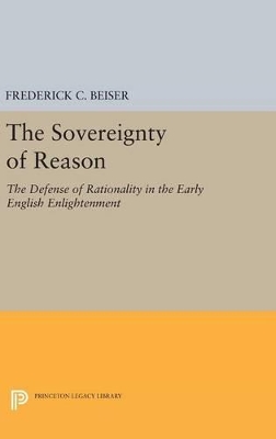 The Sovereignty of Reason by Frederick C. Beiser