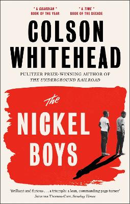 The Nickel Boys: Winner of the Pulitzer Prize for Fiction 2020 by Colson Whitehead