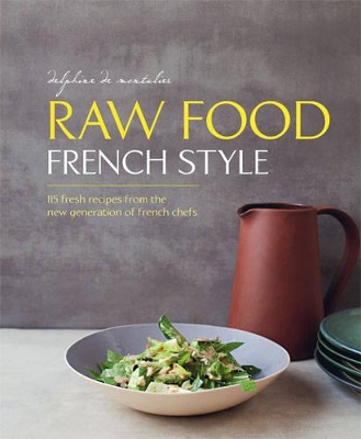 Raw Food French Style book