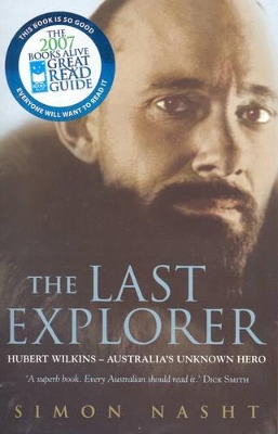 Last Explorer: Hubert Wilkins - Australia's Unknown Hero book