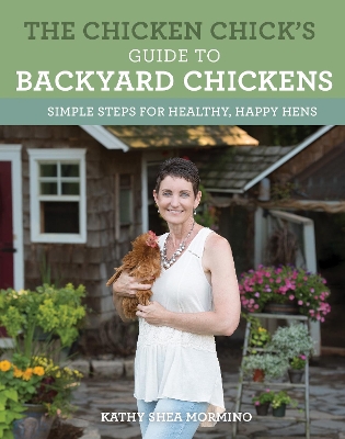 Chicken Chick's Guide to Backyard Chickens book