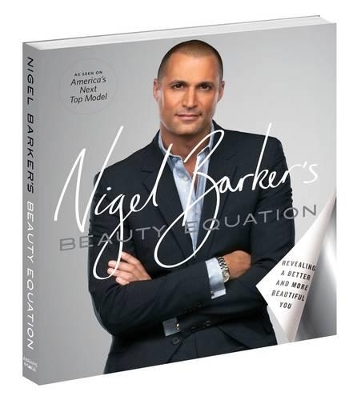 Nigel Barker's Beauty Equation: Art and the Science of Beauty book