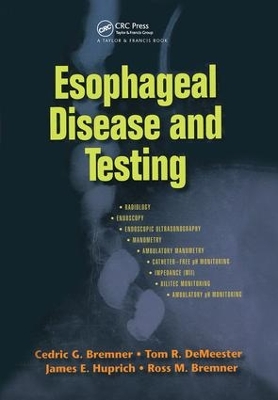 Esophageal Disease and Testing by Cedric G. Bremner