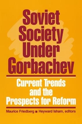 Soviet Society Under Gorbachev: Current Trends and the Prospects for Change book