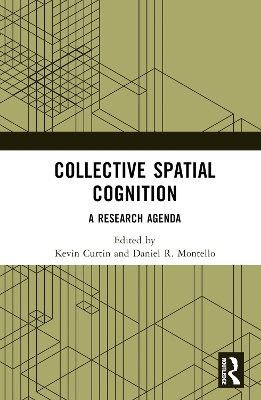 Collective Spatial Cognition: A Research Agenda by Kevin Curtin
