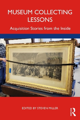 Museum Collecting Lessons: Acquisition Stories from the Inside book