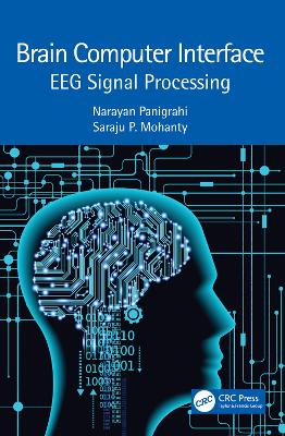 Brain Computer Interface: EEG Signal Processing by Narayan Panigrahi