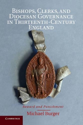 Bishops, Clerks, and Diocesan Governance in Thirteenth-Century England book
