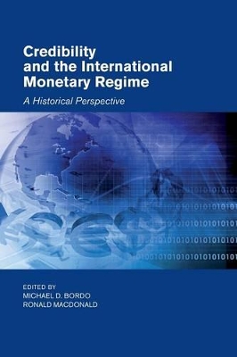 Credibility and the International Monetary Regime by Michael D. Bordo