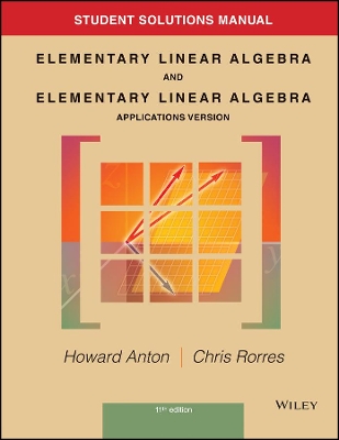 Elementary Linear Algebra with Applications 11E Student Solutions Manual book