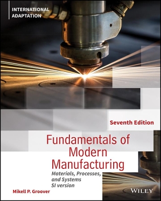 Fundamentals of Modern Manufacturing: Materials, Processes and Systems, International Adaptation book