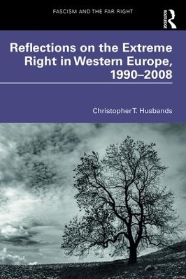 Reflections on the Extreme Right in Western Europe, 1990–2008 by Christopher Husbands