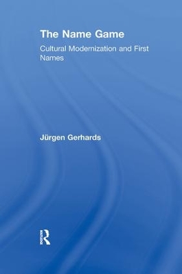 The Name Game: Cultural Modernization and First Names book