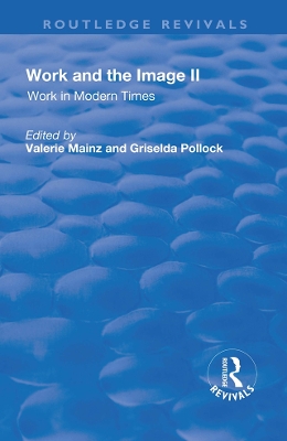 Work and the Image: Volume 2: Work in Modern Times - Visual Mediations and Social Processes book