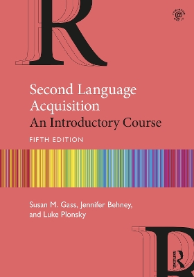 Second Language Acquisition: An Introductory Course by Susan M. Gass