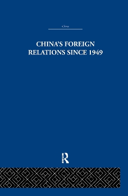 China's Foreign Relations since 1949 book