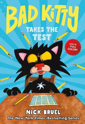 Bad Kitty Takes the Test (full-color edition) by Nick Bruel