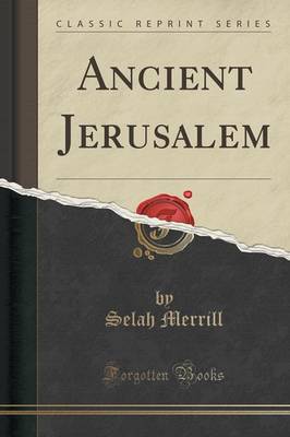 Ancient Jerusalem (Classic Reprint) book