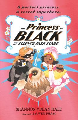 The Princess in Black and the Science Fair Scare by Shannon Hale