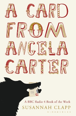 A A Card From Angela Carter by Susannah Clapp