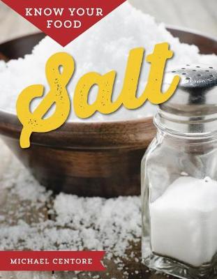 Know Your Food: Salt by Michael Centore