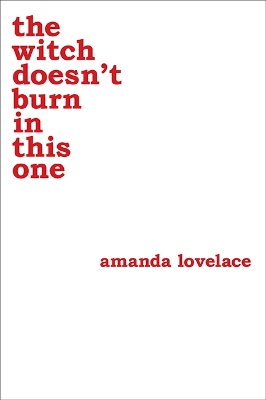 witch doesn't burn in this one by Amanda Lovelace
