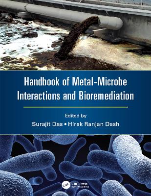 Handbook of Metal-Microbe Interactions and Bioremediation book