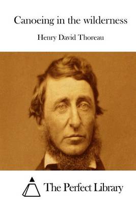 Canoeing in the Wilderness by Henry David Thoreau