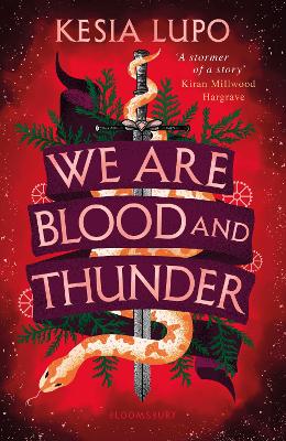 We Are Blood And Thunder by Kesia Lupo