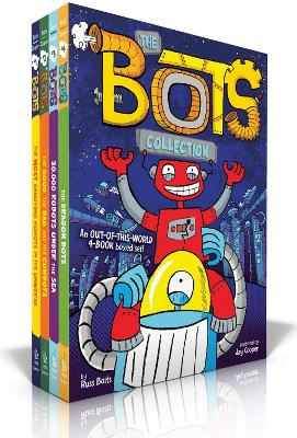The Bots Collection (Boxed Set): The Most Annoying Robots in the Universe; The Good, the Bad, and the Cowbots; 20,000 Robots Under the Sea; The Dragon Bots book