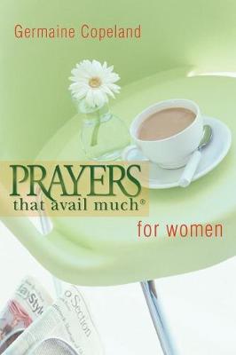 Prayers That Avail Much for Women by Germain Copeland