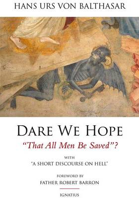 Dare We Hope That All Men be Saved book