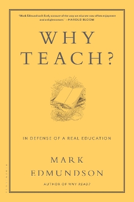 Why Teach? by Mark Edmundson