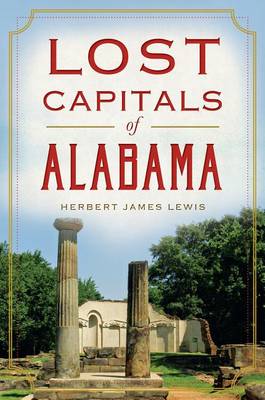 Lost Capitals of Alabama book