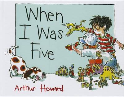 When I Was Five by Arthur Howard