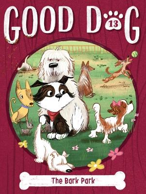 The Bark Park: Volume 13 book