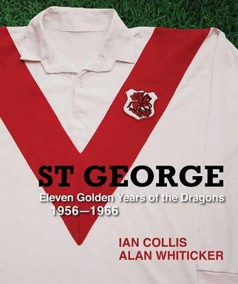 St George: Eleven Golden Years of the Dragons: 1956 - 1966 book