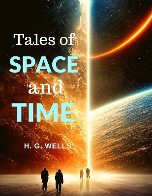 Tales of Space and Time: Captivating Stories About Humanity and Life book