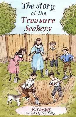 The Story of the Treasure Seekers: Illustrated by Peter Bailey book