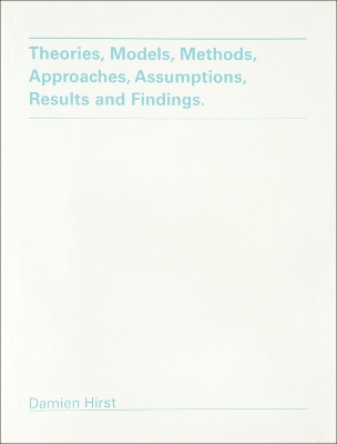 Damien Hirst: Theories, Models, Methods, Approaches, Assumptions, Results and Findings book