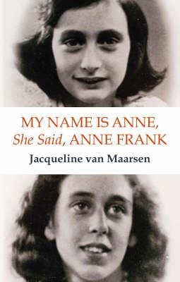 My Name is Anne, She Said, Anne Frank book