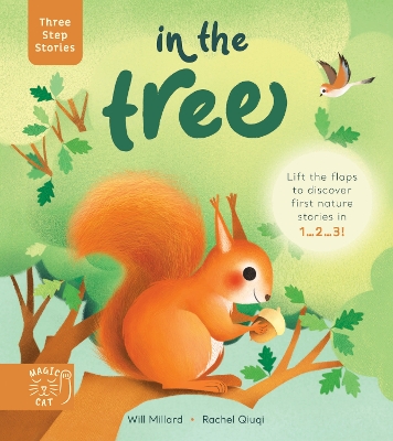 Three Step Stories: In the Tree: Lift the flaps to discover first nature stories in 1… 2… 3! book