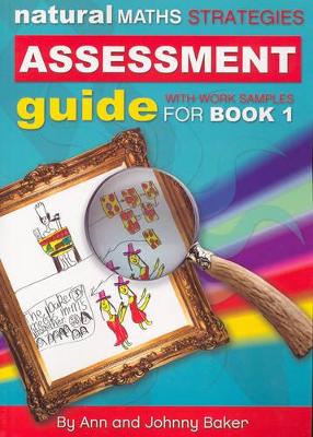 Natural Maths Strategies: Assessment Guide with Worked Samples for Book 1 book