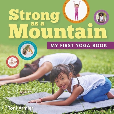 Strong as a Mountain (My First Yoga Book) book