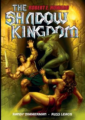 Russ Leach's The Shadow Kingdom: The Graphic Novel by Robert E Howard