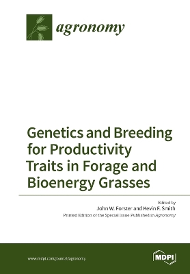 Genetics and Breeding for Productivity Traits in Forage and Bioenergy Grasses book