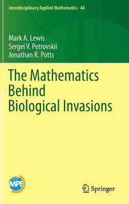 Mathematics Behind Biological Invasions by Mark A. Lewis