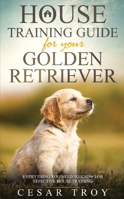 House Training Guide for Your Golder Retriever book